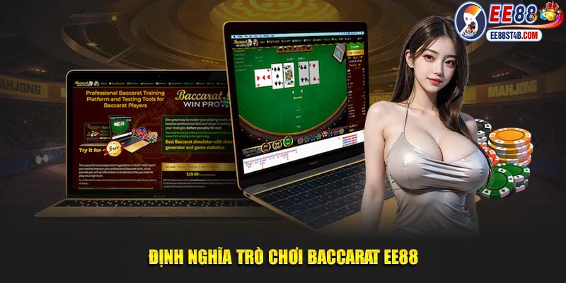 Định nghĩa trò chơi Baccarat Ee88